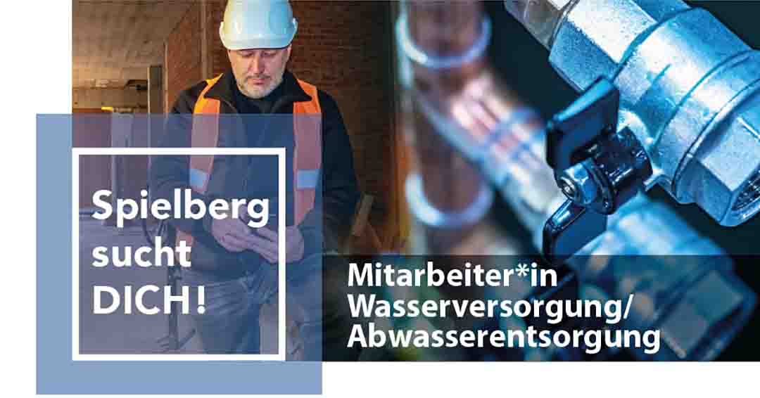 Spielberg sucht: Mitarbeiter:in Wasserversorgung/Wasserentsorgung